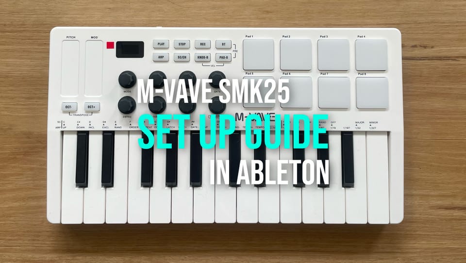 Setup guide for the M-Vave SMK25 MIDI Controller in Ableton